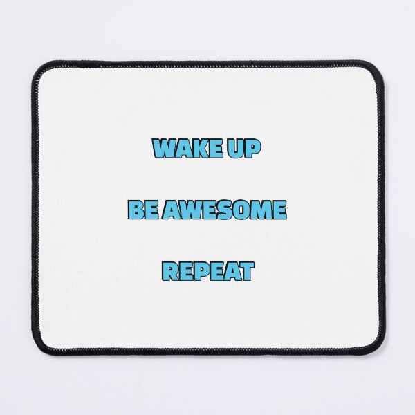 Item preview, Wake up Be Awesome Repeat - short motivational phrases designed and sold by Inspirationmotivation.