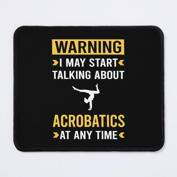 Item preview, Warning Acrobatics Acrobatic designed and sold by Maxxamus.