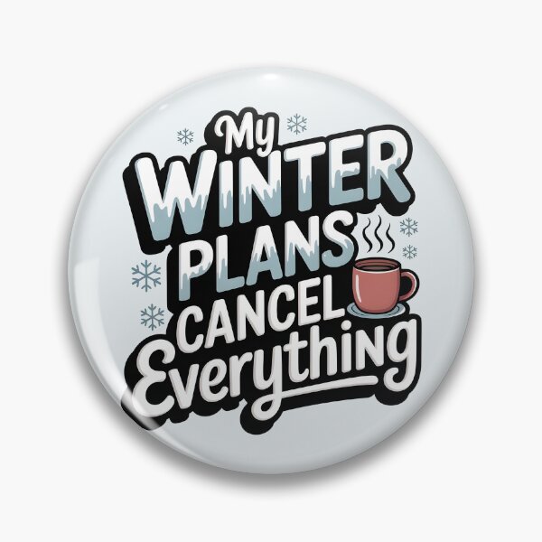 Item preview, My Winter Plans Cancel Everything designed and sold by Jollys-ArtShop.