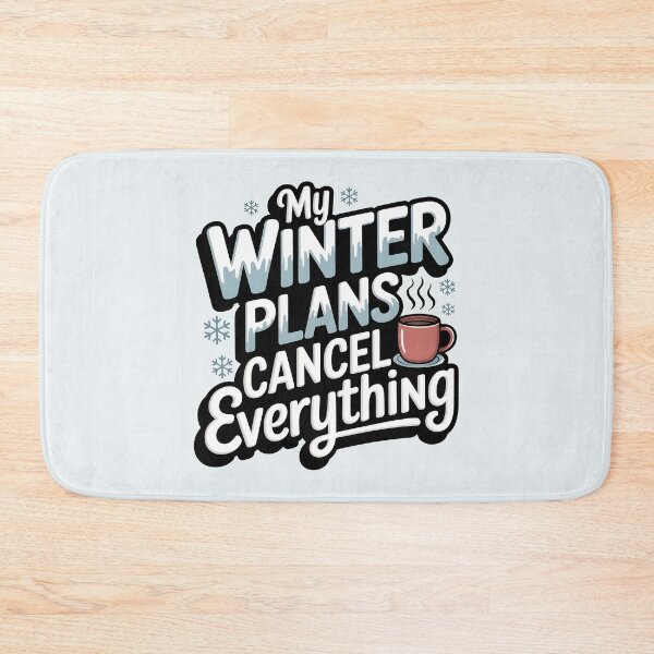 Item preview, My Winter Plans Cancel Everything designed and sold by Jollys-ArtShop.