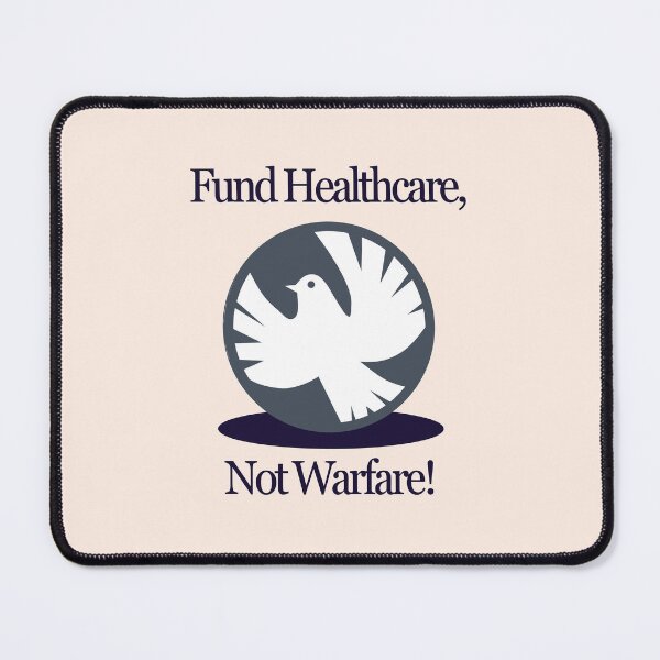 Item preview, Fund Healthcare, Not Warfare designed and sold by leftyshirts.