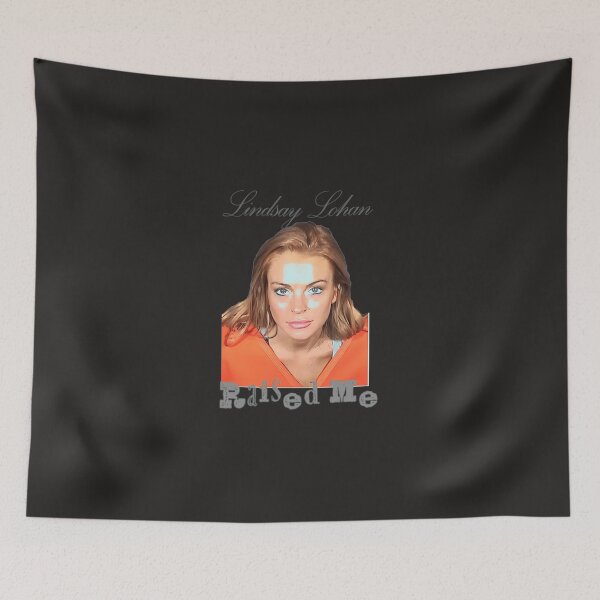 Item preview, 'LINDSAY-LOHAN-RAISED-ME'-DESIGN designed and sold by RafaelPintog.