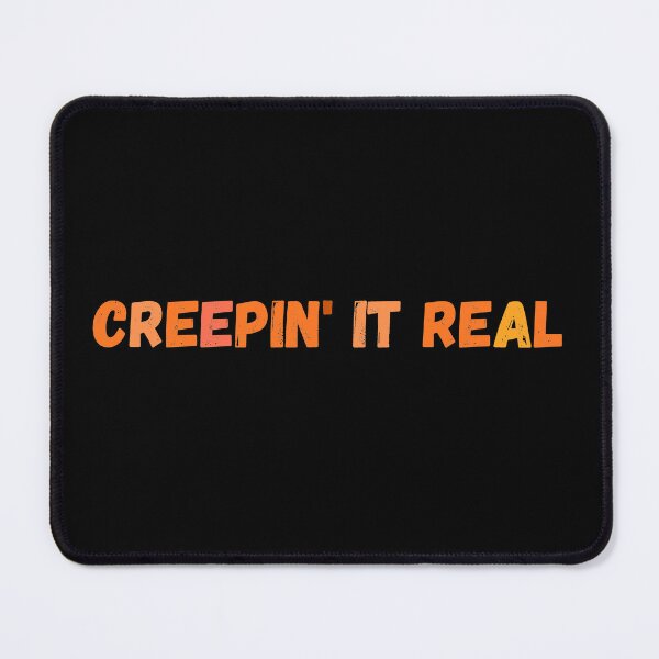Item preview, Creepin' It Real Funny Gift designed and sold by Aetheriswork.