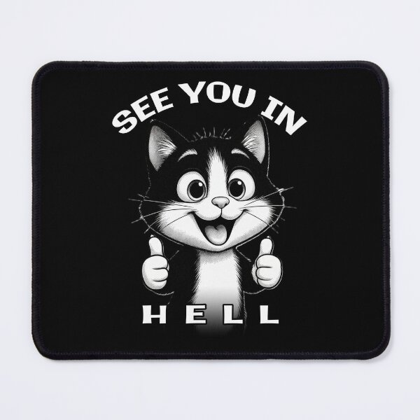 Item preview, See You in Hell" – Funny Dark Humor Thumbs‑Up Cat designed and sold by A-T-H.