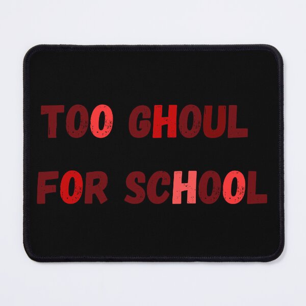 Item preview, Too Ghoul For School Funny Gift designed and sold by Aetheriswork.