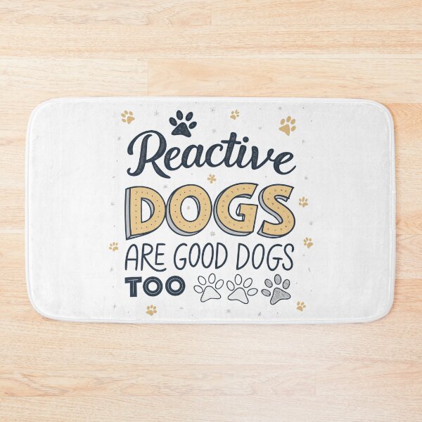 Item preview, Reactive Dogs Are Good Dogs Too – Hand-Drawn Inspirational Typography, Paw Print Design designed and sold by VividOrganica.