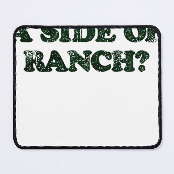 Item preview, Can I Get A Side Of Ranch designed and sold by PageWilsond.