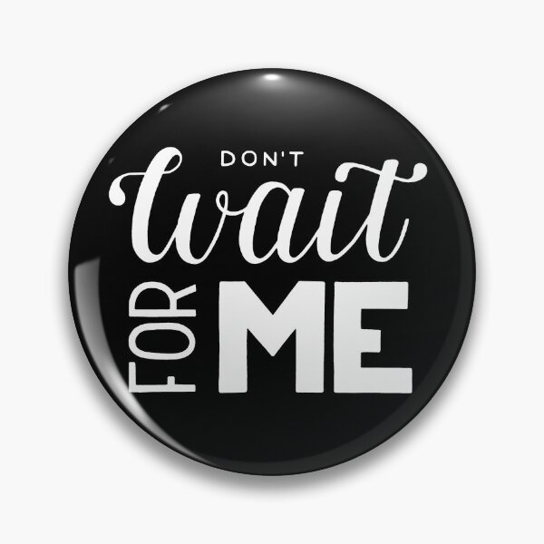 Item preview, Don't wait for me designed and sold by Marta Ambrosetti.