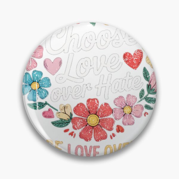 Item preview, Choose love over hate, Choose love over fear, Choose love over & over again designed and sold by PageWilsond.