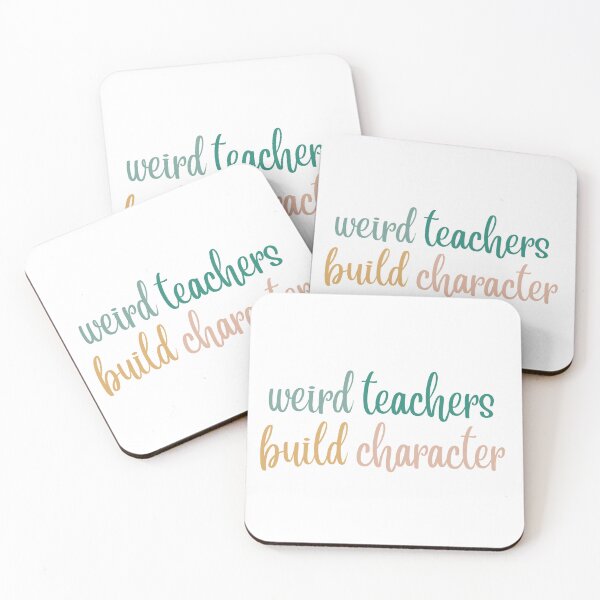 Item preview, Weird Teachers Build Character, Funny teacher designed and sold by faridman.