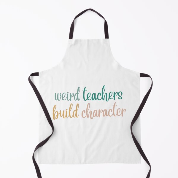 Item preview, Weird Teachers Build Character, Funny teacher designed and sold by faridman.