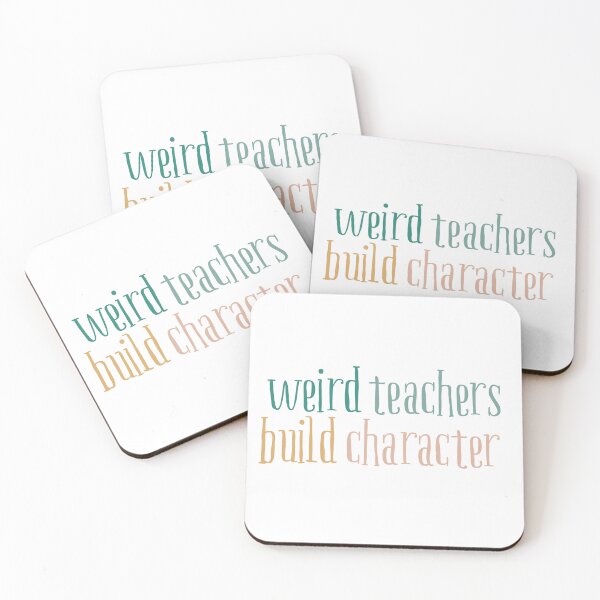 Item preview, Weird Teachers Build Character, Funny teacher designed and sold by faridman.