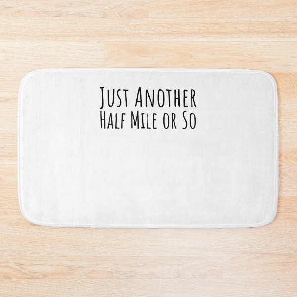 Item preview, Just another half mile or so Funny hiker/ runner attitude designed and sold by snowry.