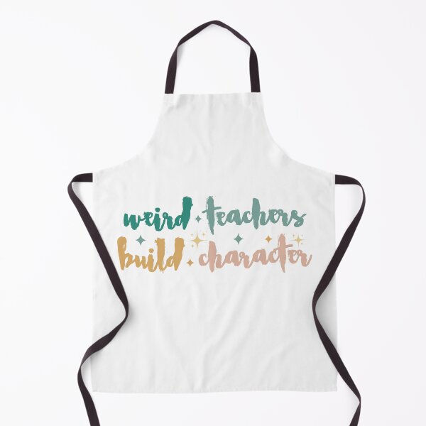 Item preview, Weird Teachers Build Character, Funny teacher designed and sold by faridman.