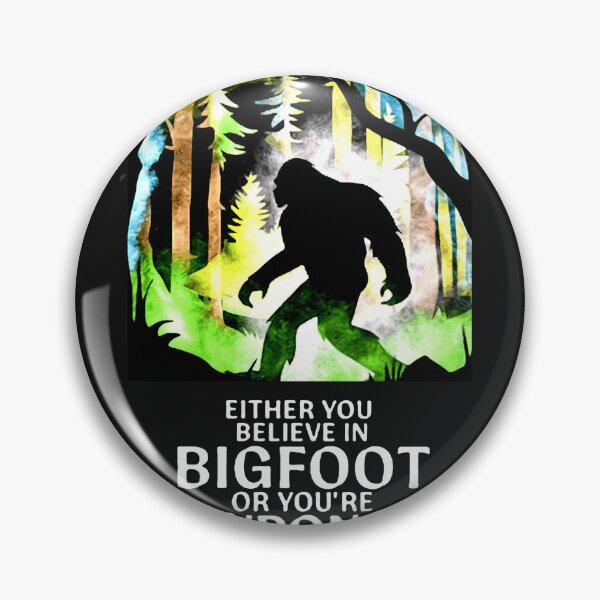 Item preview, Either You Believe In Bigfoot Or Youre Wrong  designed and sold by AmiGreen.