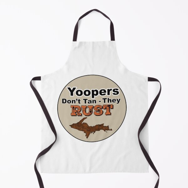 Item preview, Yoopers don't tan - they rust designed and sold by WaymoreDays.