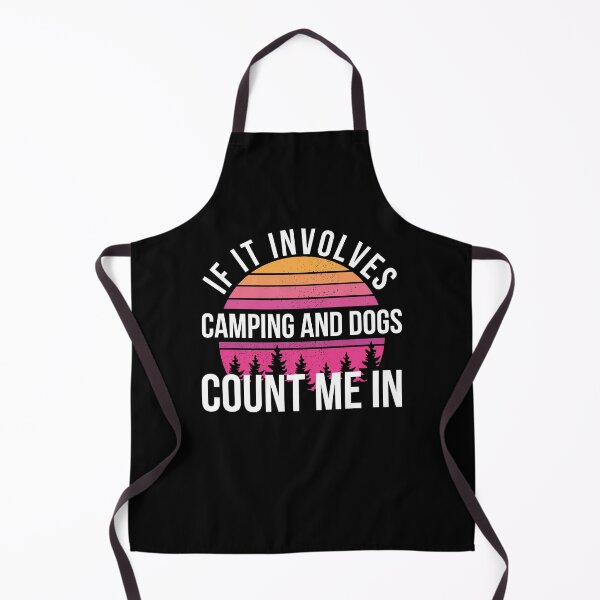 Item preview, If it involves camping and dogs count me in funny camper dog designed and sold by snowry.