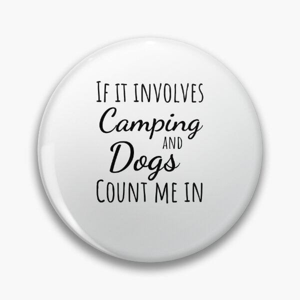 Item preview, Funny camper dog If it involves camping and dogs count me in designed and sold by snowry.