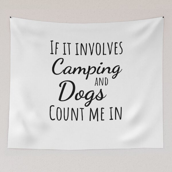 Item preview, Funny camper dog If it involves camping and dogs count me in designed and sold by snowry.