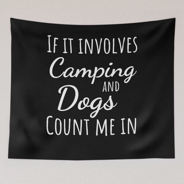 Item preview, If it involves camping and dogs count me in funny dog owner designed and sold by snowry.