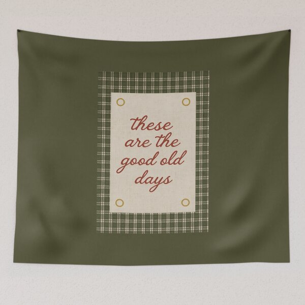 Item preview, These Are the Good Old Days Retro Quote Design designed and sold by SuccessHunters.