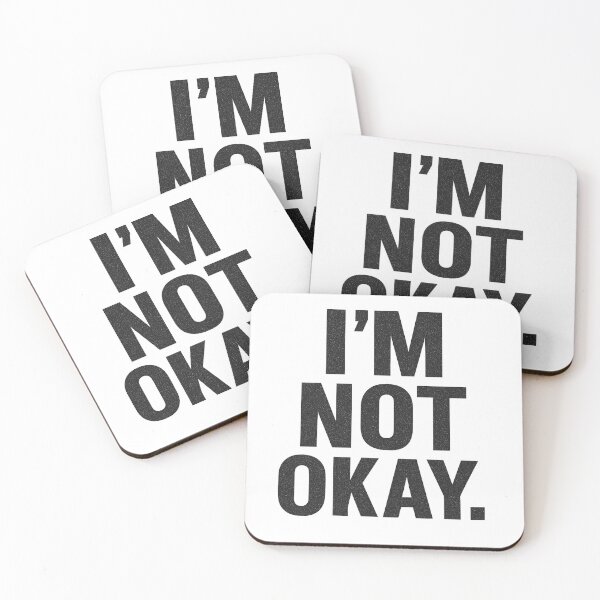 Item preview, I'm Not Okay. designed and sold by gahteeriffico.