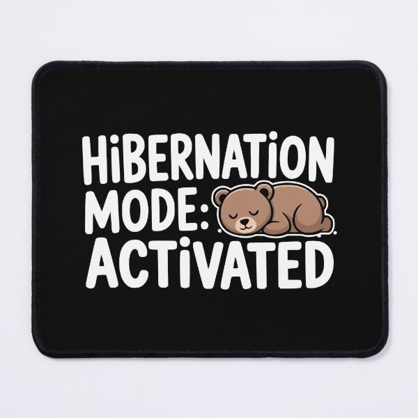 Item preview, Hibernation Mode: Activated! Funny Bear Pun designed and sold by PMCreative.