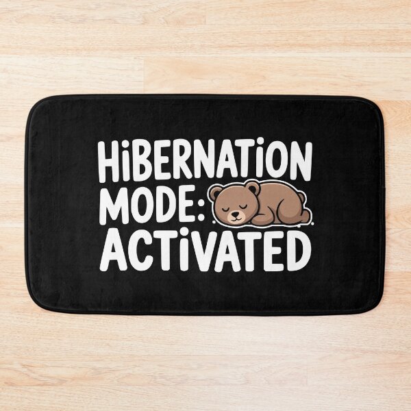 Item preview, Hibernation Mode: Activated! Funny Bear Pun designed and sold by PMCreative.