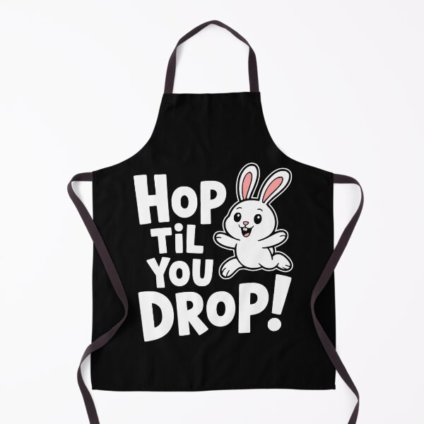 Item preview, Hop Til You Drop! Cute Bunny Pun designed and sold by PMCreative.