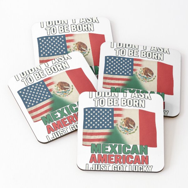 Item preview, I Didn’t Ask to Be Born Mexican American – I Just Got Lucky T-Shirt designed and sold by MerchbvyTodd.