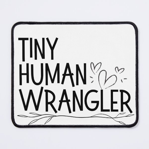 Item preview, Tiny Human Wrangler  designed and sold by ObviAshley.
