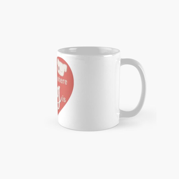 Home Is Where My Dog Is Red Dog Slogan Gifts for Dog Lovers Classic Mug