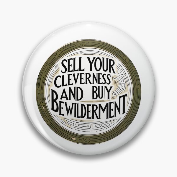 Item preview, Sell your cleverness and buy bewilderment 69 designed and sold by Tom-Johnson.