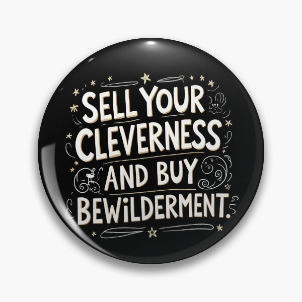 Item preview, Sell your cleverness and buy bewilderment 74 designed and sold by Tom-Johnson.