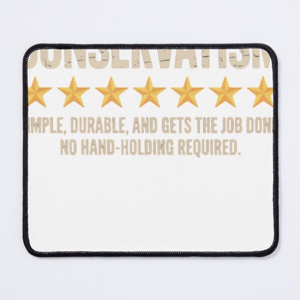 Item preview, Conservatism Simple, Durable, And Gets The Job Done designed and sold by MARIAMSHARIFFa.