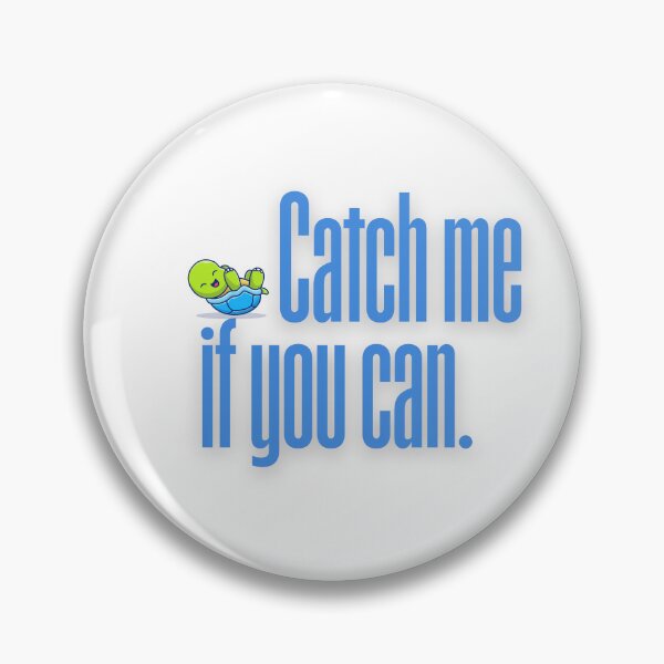 Item preview, Catch Me if You Can. (Turtle) designed and sold by Turtld.