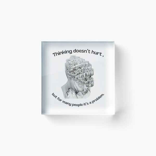 Item preview, Thinking doesn’t hurt, but for many people it’s a problem designed and sold by RAKO13.