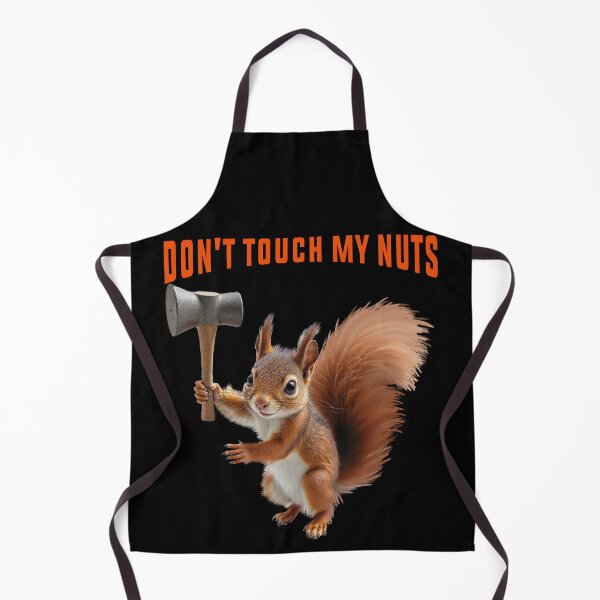 Item preview, Don't Touch My Nuts Funny Squirre designed and sold by TeeARTHY.