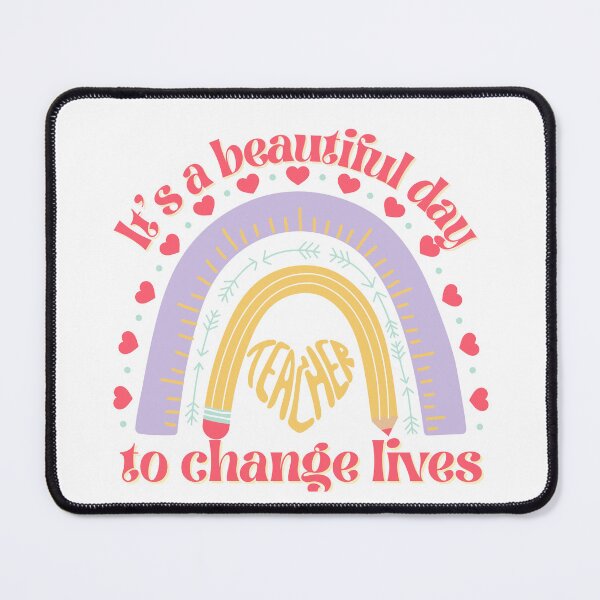 Item preview, It's a Beautiful Day to Change Lives | Teacher life inspired design designed and sold by ObviAshley.