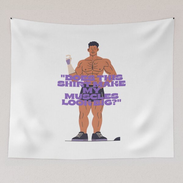 Item preview, Does This Shirt Make My Muscles Look Big? – Funny Gym Fitness Design designed and sold by Galeanto.