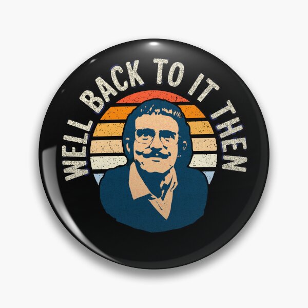 Item preview, We’ll get back to it then, Chit fan designed and sold by mwebba2005.