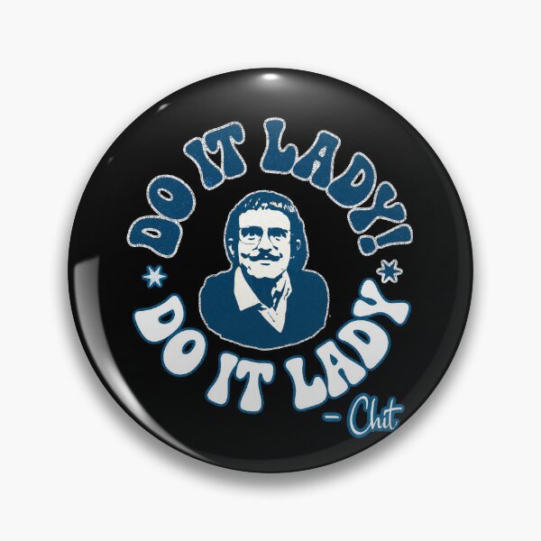 Item preview, Do it Lady, funny Chit fan designed and sold by mwebba2005.