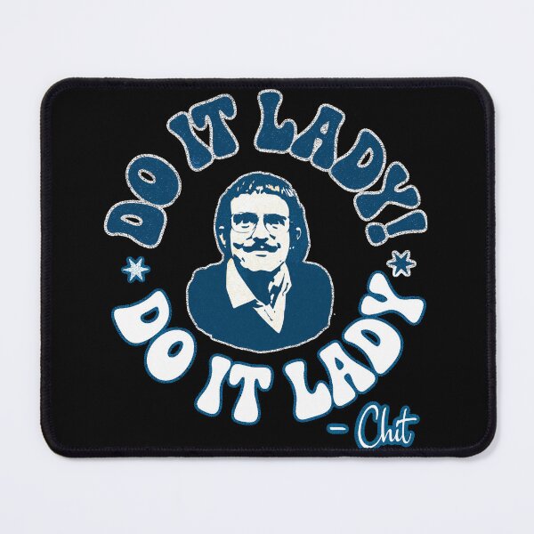 Item preview, Do it Lady, funny Chit fan designed and sold by mwebba2005.