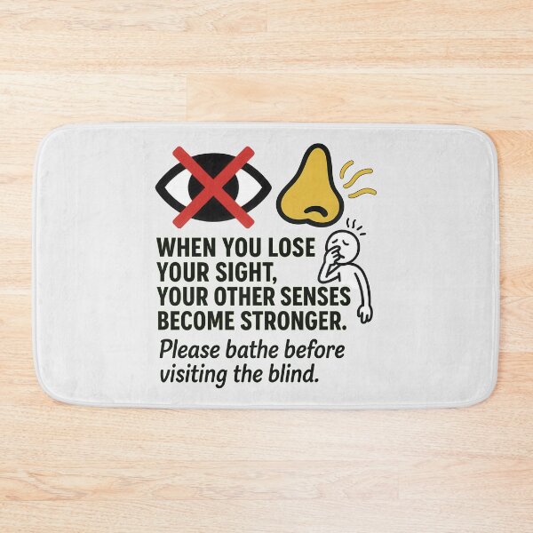 Item preview, Please Bathe Before Visiting the Blind – Low Vision Humor designed and sold by Eyepatch-Jacks.