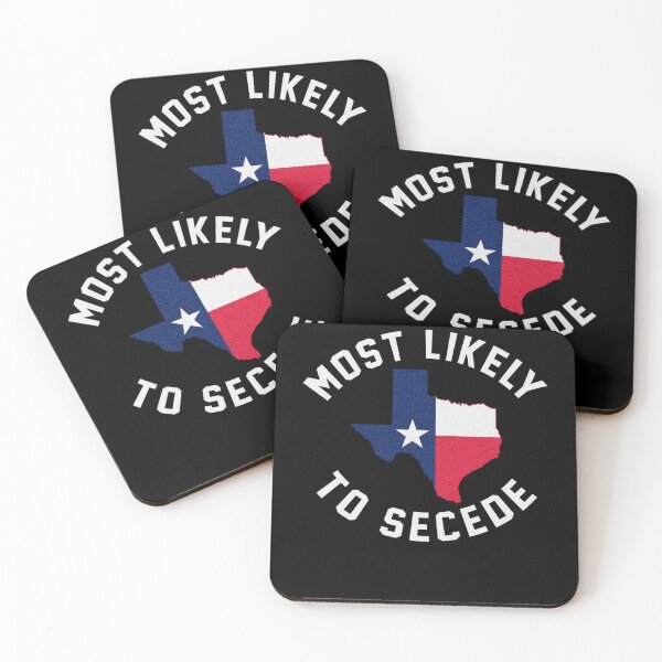 Item preview, Texas Most Likely To Secede Texan Pride Pro Independence designed and sold by darcyselo.