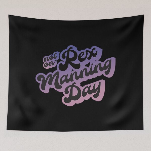 Item preview, Not On Rex Manning Day designed and sold by lizzetehann.