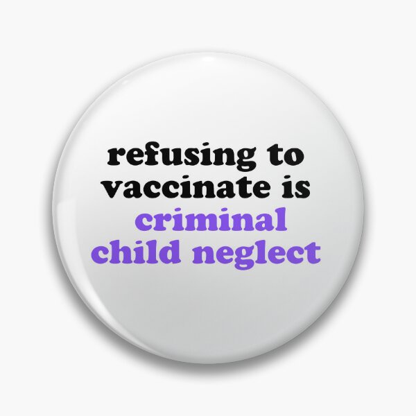 Item preview, refusing to vaccinate is child neglect designed and sold by quinnhopp.