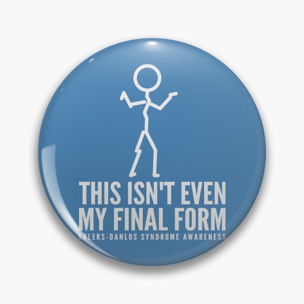 Item preview, Ehlers-Danlos Awareness: Not My Final Form designed and sold by Jesabee Designs.