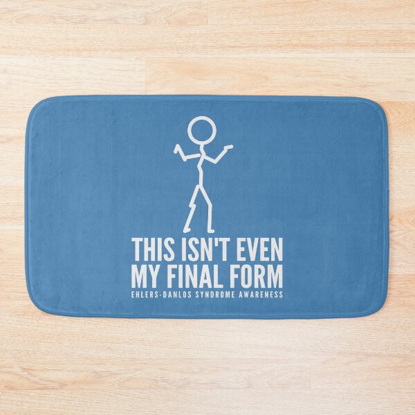Item preview, Ehlers-Danlos Awareness: Not My Final Form designed and sold by Jesabee Designs.