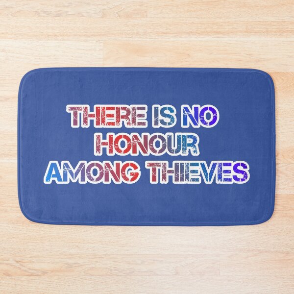 Item preview, There is no honour among thieves designed and sold by ZooStateofMind.